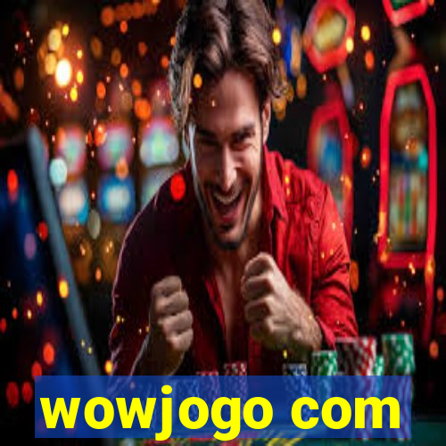 wowjogo com